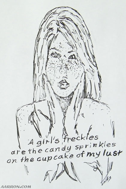 scribble sketch of a freckle faced girl with the text a girls freckles are candy sprinkles on the cupcake of my lust