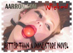 Better Than A Dime Store Novel Wicked postage Due Ball Gag Girl Image