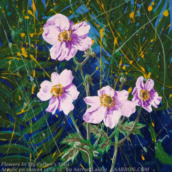 Flowers in my father's yard acrylic painting